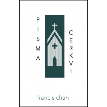 Francis Chan - Pisma Cerkvi